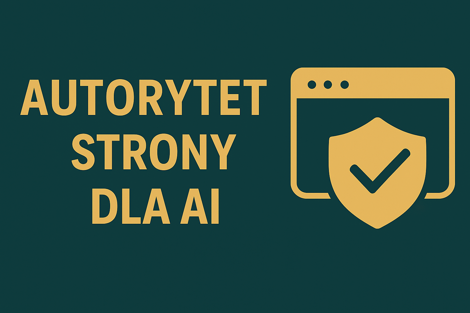 Jak budowanie autorytetu strony wpływa na wyszukiwarki AI