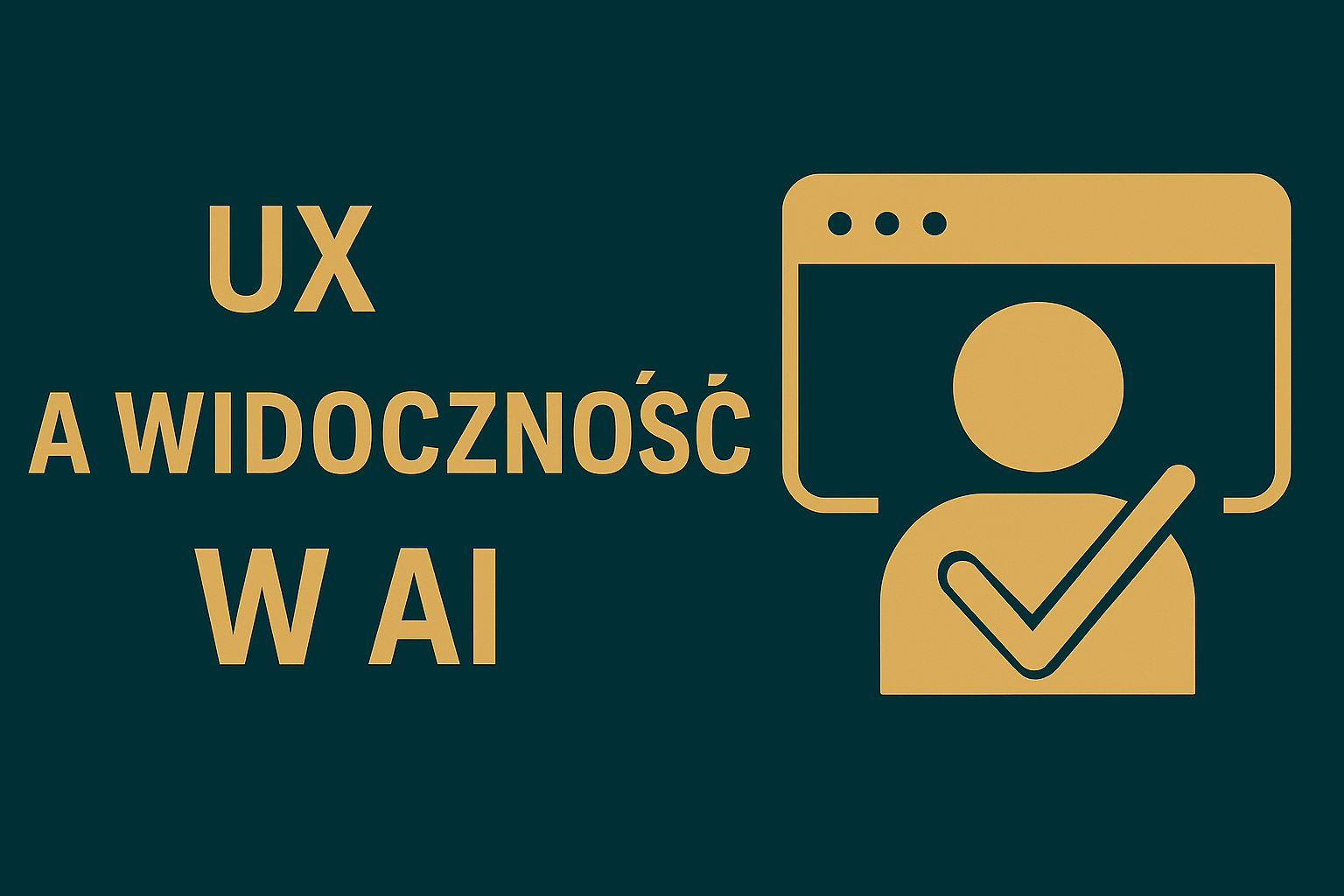 UX a widoczność w wyszukiwarkach AI